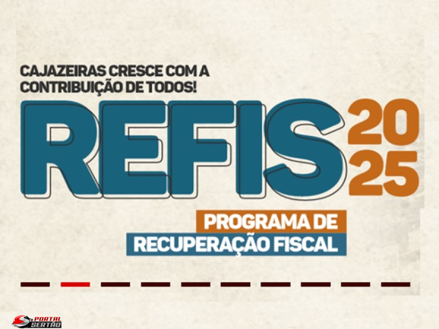 RETA FINAL: Prazo para adesão de contribuintes ao Refis 2025 se encerra no dia 12 em Cajazeiras
