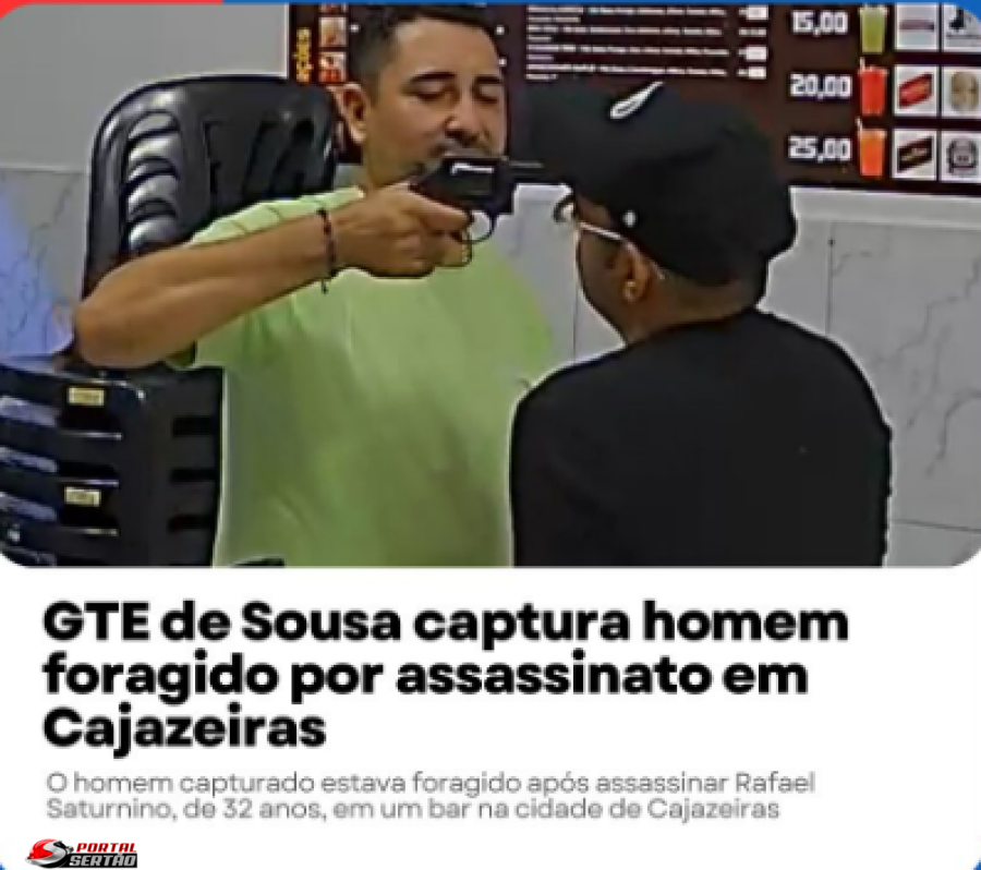 GTE de Sousa Captura Foragido Acusado de Assassinato Cruel em Cajazeiras
