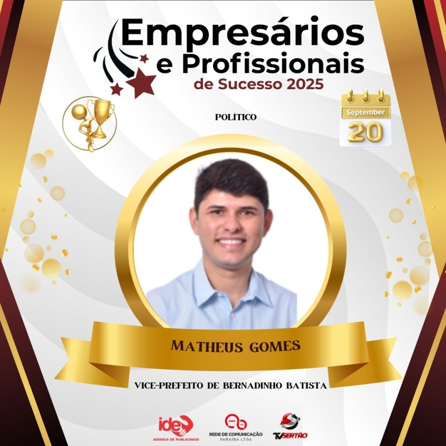 Vice-prefeito Matheus Gomes, de Bernardino Batista, será homenageado no “Empresários e Profissionais de Sucesso 2025”