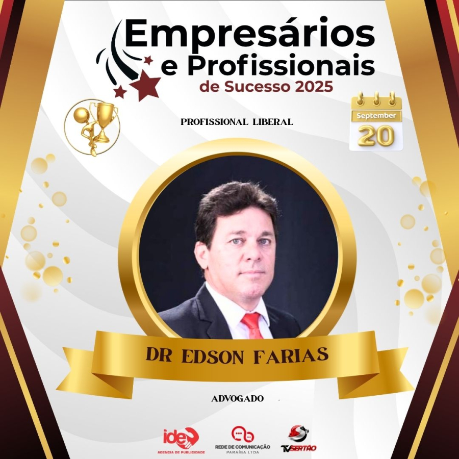 Dr. Edson Farias: credibilidade, advocacia e empreendedorismo reconhecidos no Empresários e Profissionais de Sucesso 2025